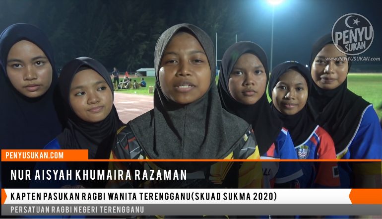 Kapten Pasukan Ragbi Wanita Terengganu Skuad SUKMA 2020