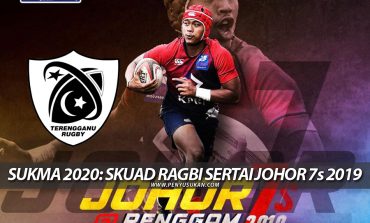 SUKMA 2020: Skuad Ragbi Sertai Johor 7s 2019