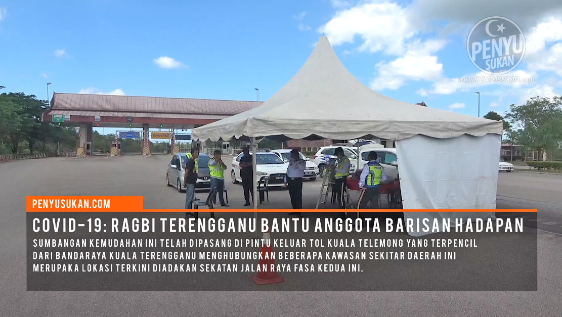 COVID-19: Persatuan Ragbi Negeri Terengganu Sumbang Kanopi Di LPT 2 COVID-19: Persatuan Ragbi Negeri Terengganu Sumbang Kanopi Di LPT 2