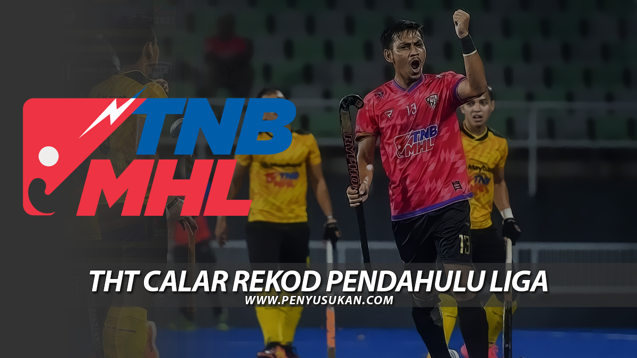 Liga Hoki Malaysia: THT Calar Rekod Pendahulu Liga