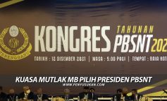 Kongres PBSNT 2021: Kuasa Mutlak Menteri Besar Pilih Presiden