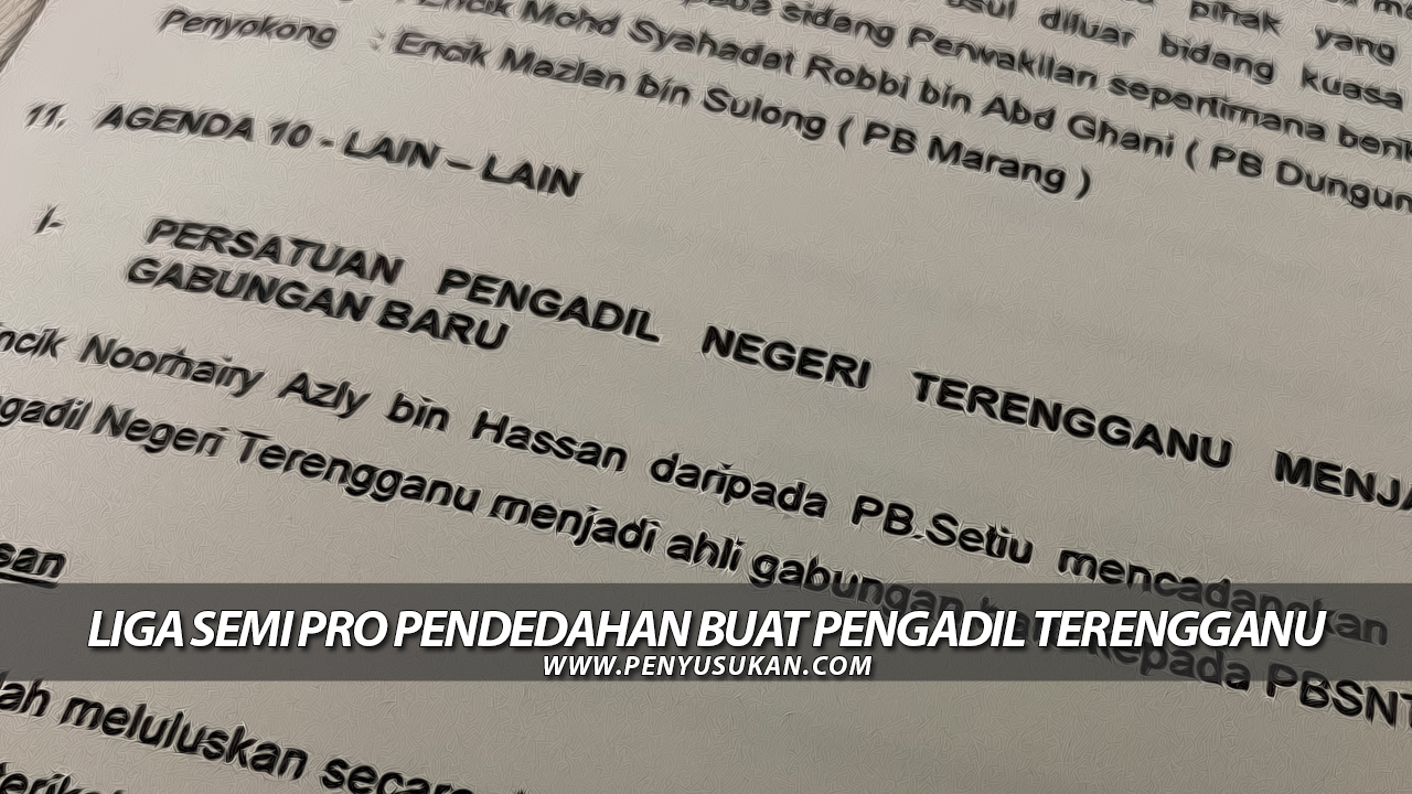 Liga Semi Pro Pendedahan Buat Pengadil Terengganu