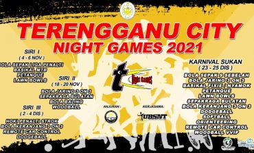 Terengganu City Night Games 2021 Warnai Acara Sukan Negeri Terengganu