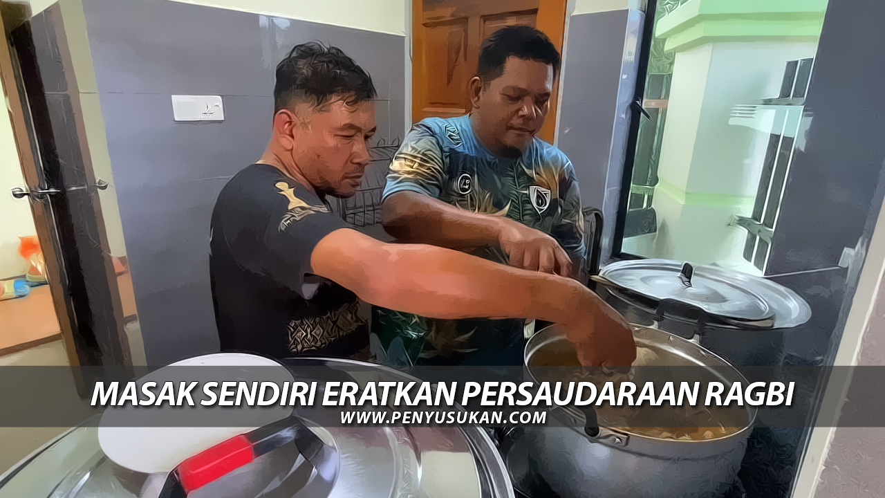 Masak Sendiri Eratkan Persaudaraan Ragbi