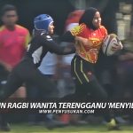 PenyuSukan – Pemain Ragbi Wanita Terengganu Menyidai Lawan