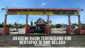 Akademi Ragbi Terengganu Kini Bertapak Di SMK Belara