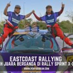 PenyuSukan – Eastcoast Rallying Raih Juara Berganda Rally Spint X-One
