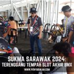 Penyu Sukan – SUKMA Sarawak 2024 BMX Terengganu Final BMX