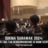 SUKMA SARAWAK 2024: 'SELAMAT SULTAN' BERKUMANDANG DI BUMI KENYALANG