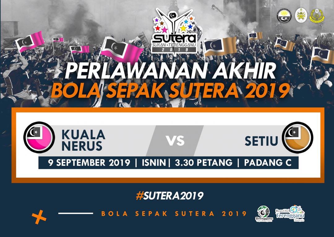 SUTERA: Setiu & Kuala Nerus Ke Pentas Penutup Tirai Bola ...