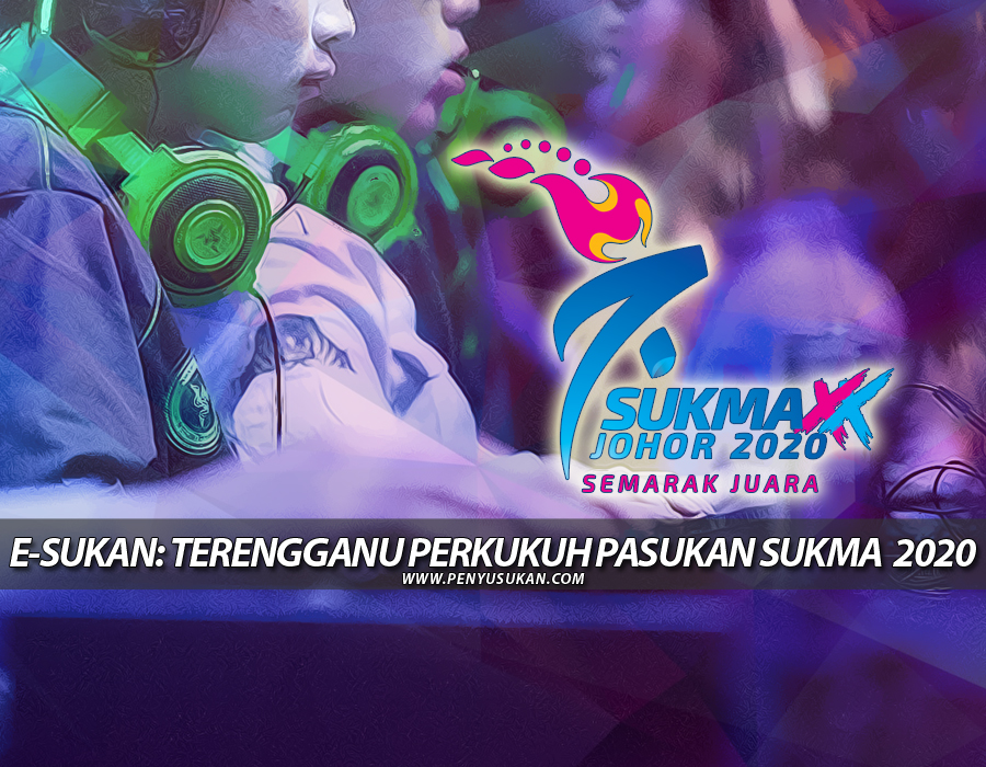 e-Sukan: Terengganu Perkukuh Pasukan SUKMA Johor 2020