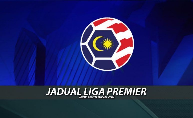 Jadual Liga Premier 2020