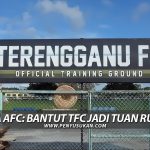 Piala AFC: Bantut Terengganu FC Jadi Tuan Rumah