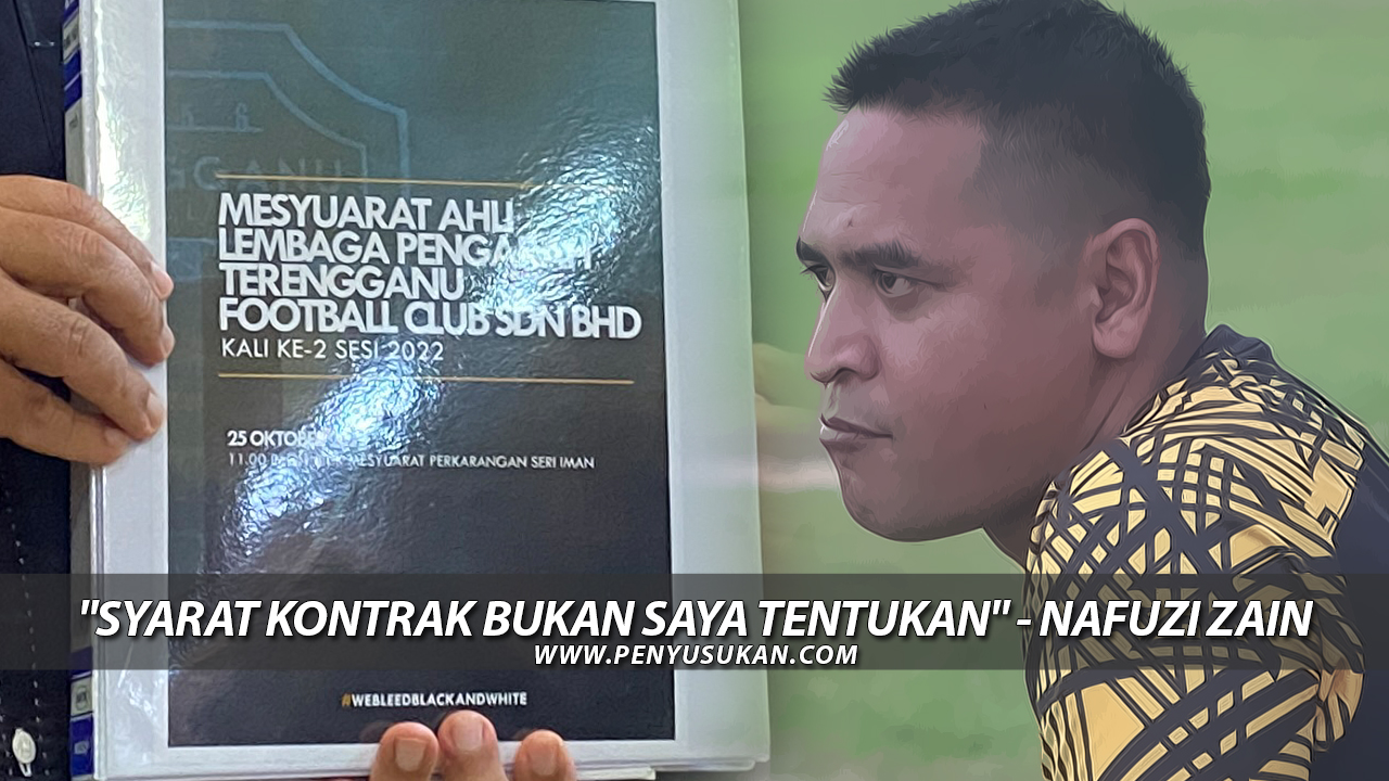 "Syarat kontrak bukan saya tentukan" - Ketua Jurulatih TFC Nafuzi Zain