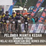 PenyuSukan – Pelumba Basikal Lasak MTB Wanita Kedah Dominasi Podium Helaz XCO Mountain Bike 2024