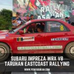 PenyuSukan – Subaru Impreza WRX V8 Jentera Eastcoast Rallying