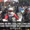 BIDONG BIG BIKE TRAIL CHALLENGE TERENGGANU 2025 TARIK PENYERTAAN ANTARABANGSA